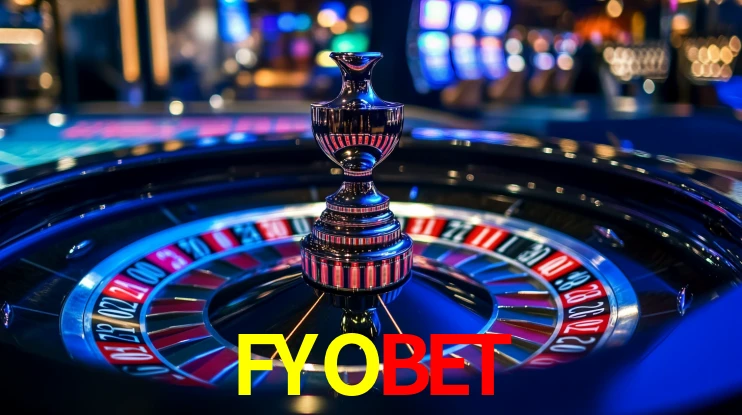 Explore as vantagens do FYOBET: serviço profissional e confiabilidade